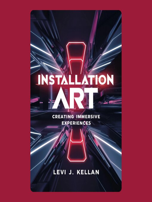 Title details for Installation Art by Levi J. Kellan - Available